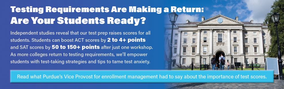 Testing Requirements Are Making a Return: Are Your Students Ready? Click for more info. 
