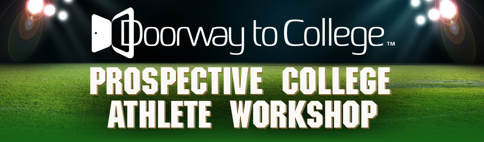 Doorway to College Prospective College Athlete Workshop